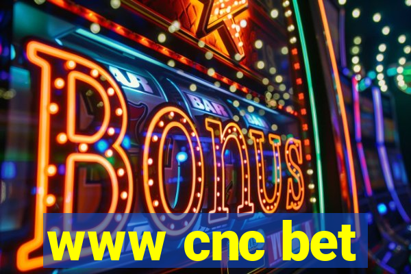 www cnc bet